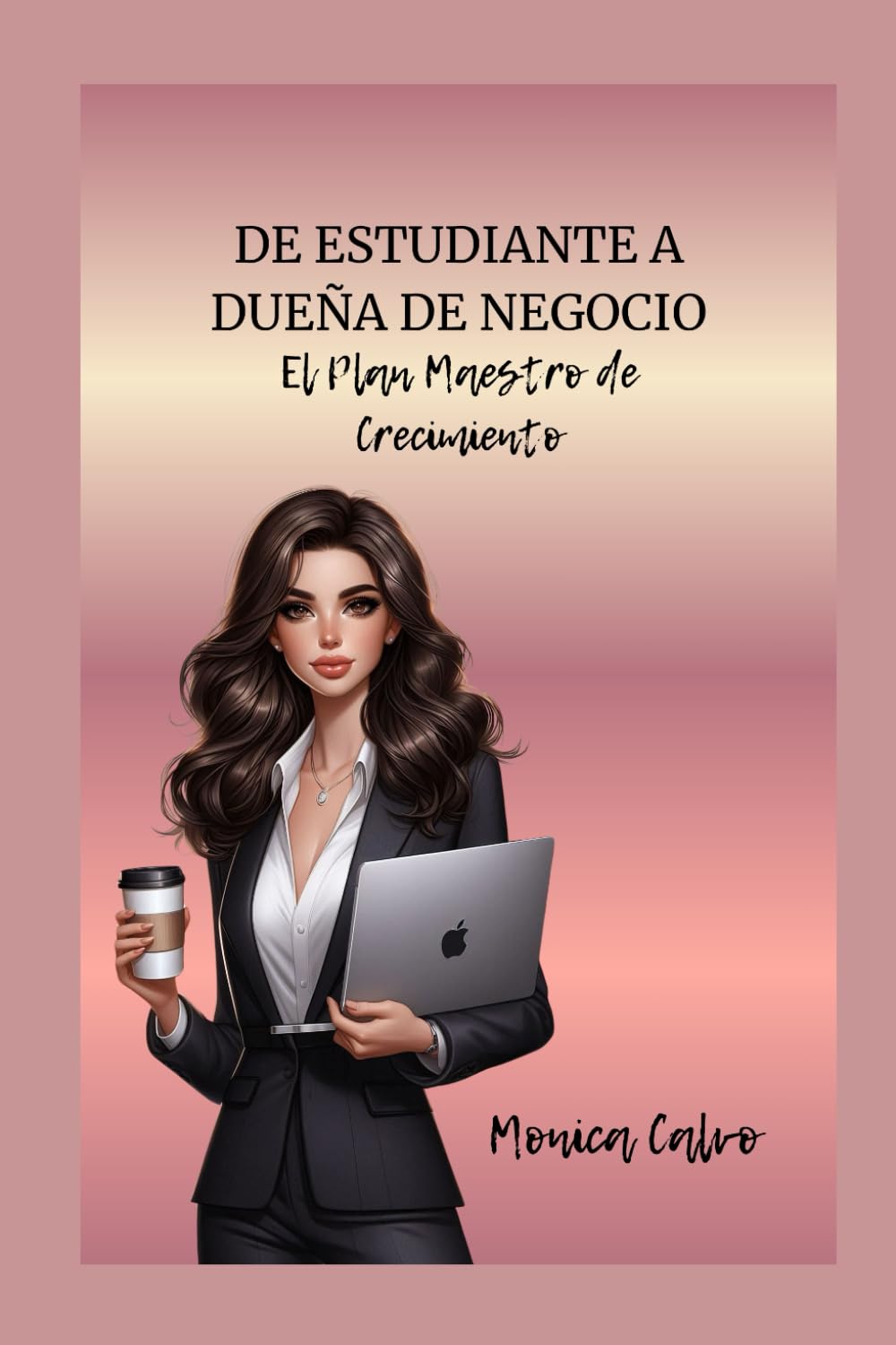De Estudiante a Dueña de Negocio: El Plan Maestro de Crecimiento