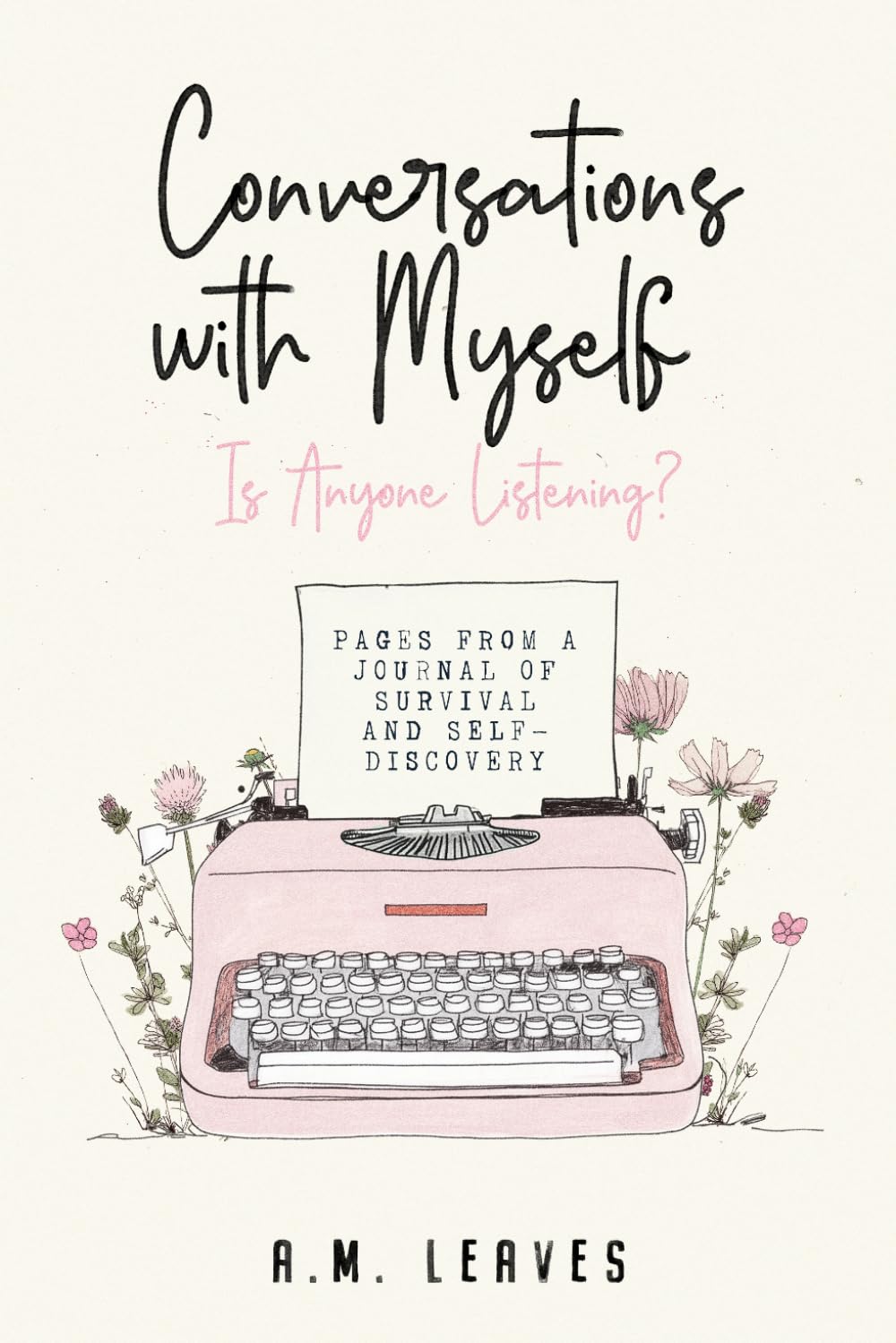 Conversations with Myself: Is Anyone Listening?