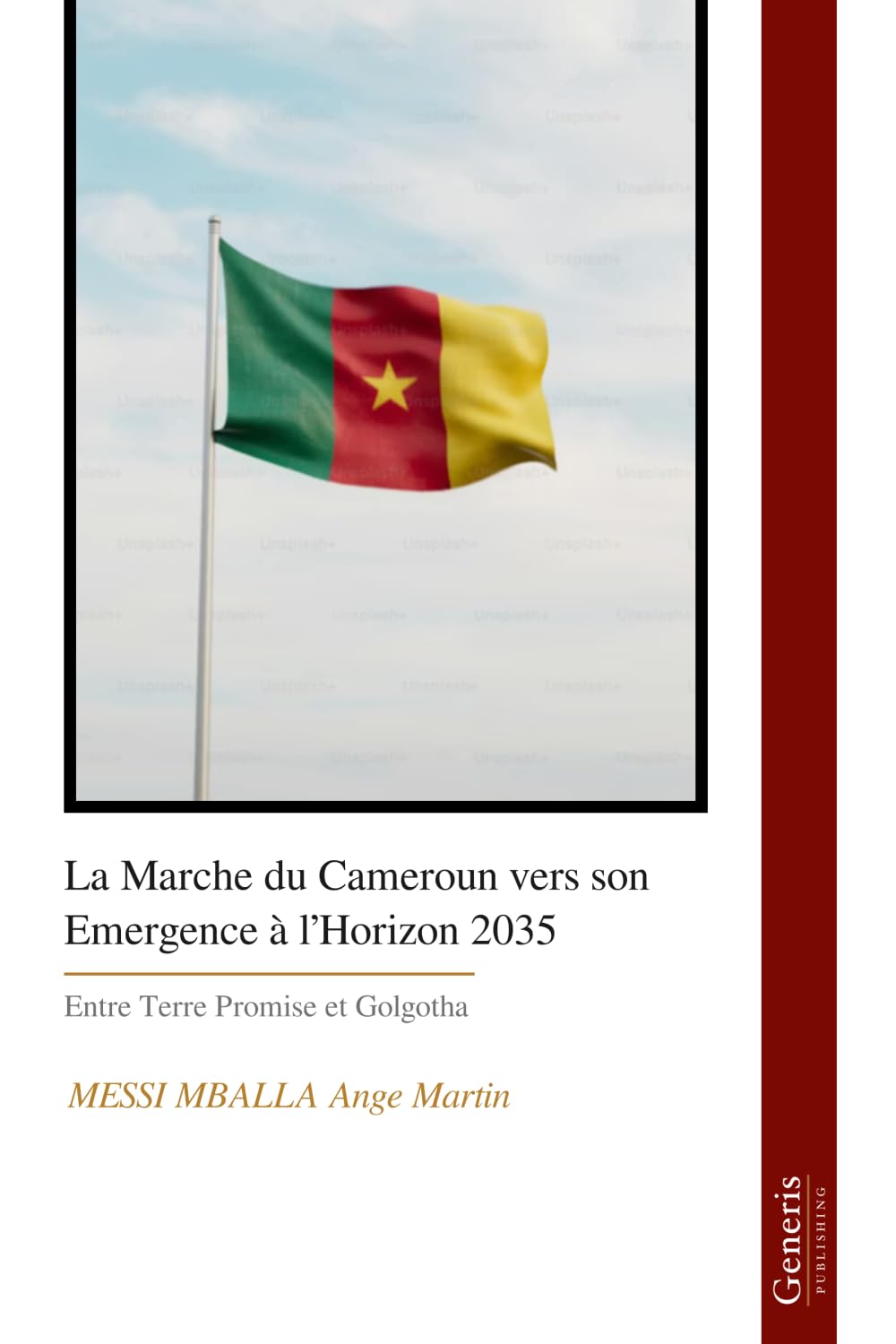 La Marche du Cameroun vers son Emergence à l’Horizon 2035: Entre Terre Promise et Golgotha