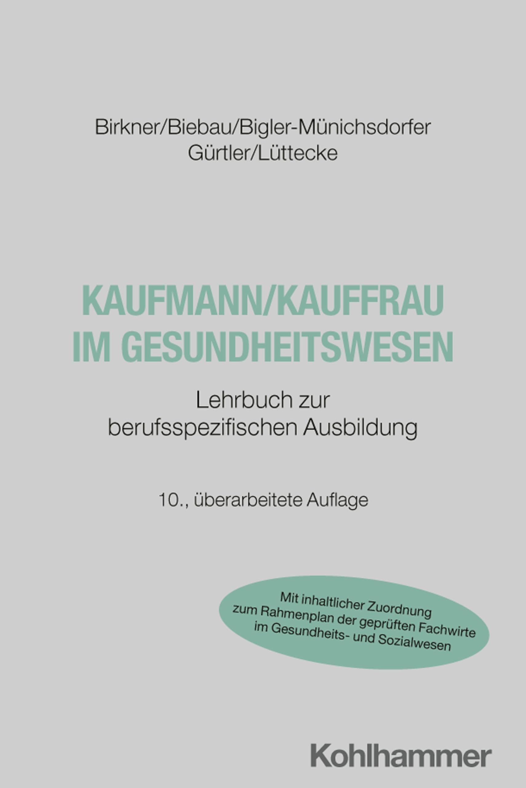 Kaufmann/Kauffrau im Gesundheitswesen: Lehrbuch zur berufsspezifischen Ausbildung