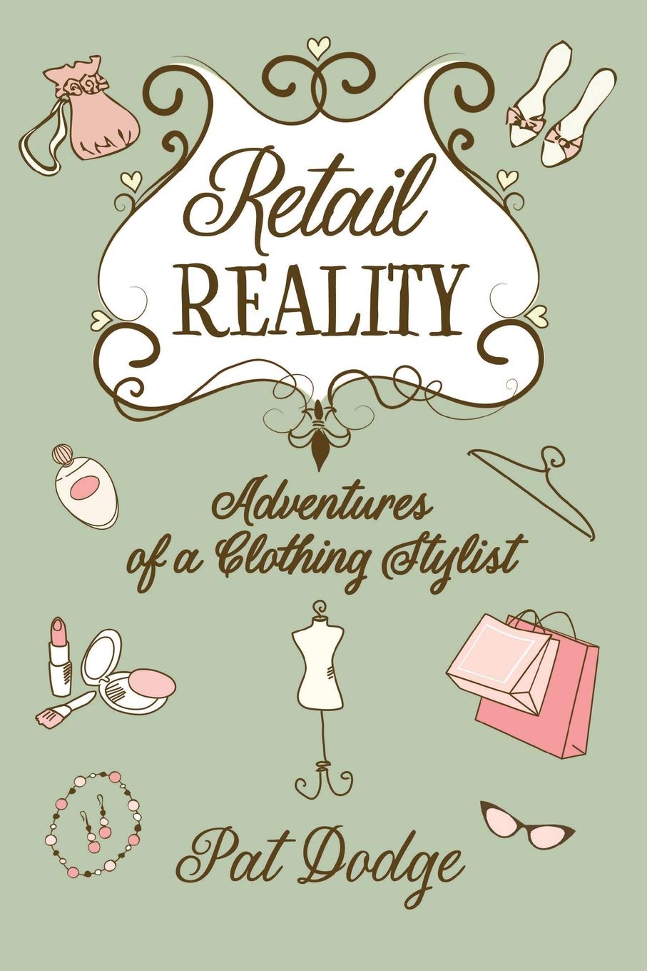 Retail Reality: Adventures of a Clothing Stylist
