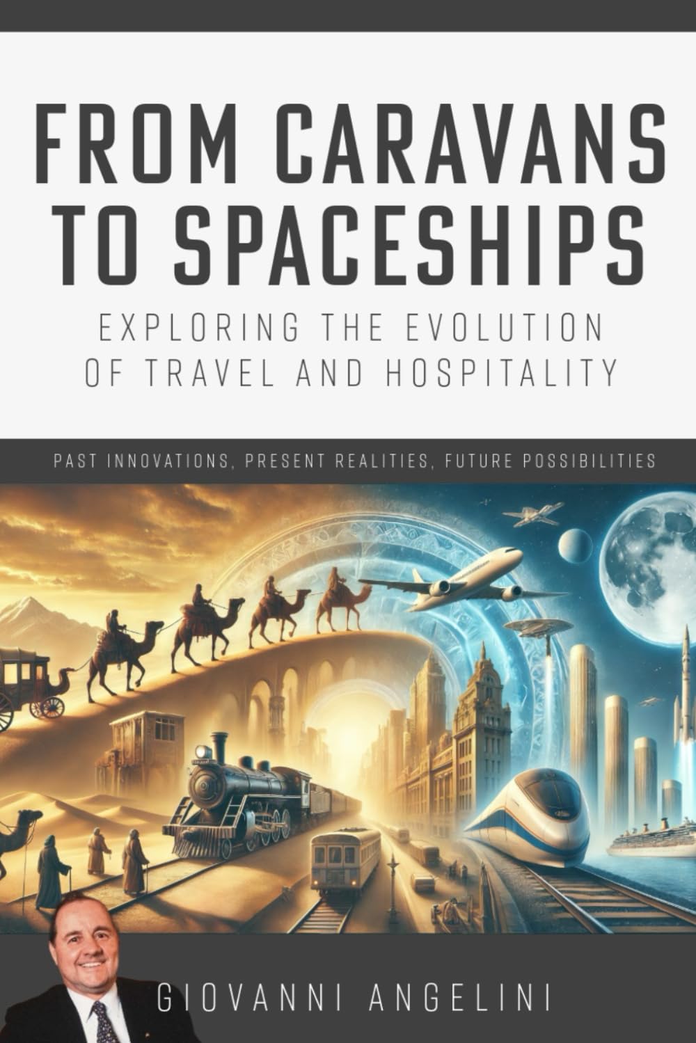 From Caravans to Spaceships: Exploring the evolution of travel and hospitality