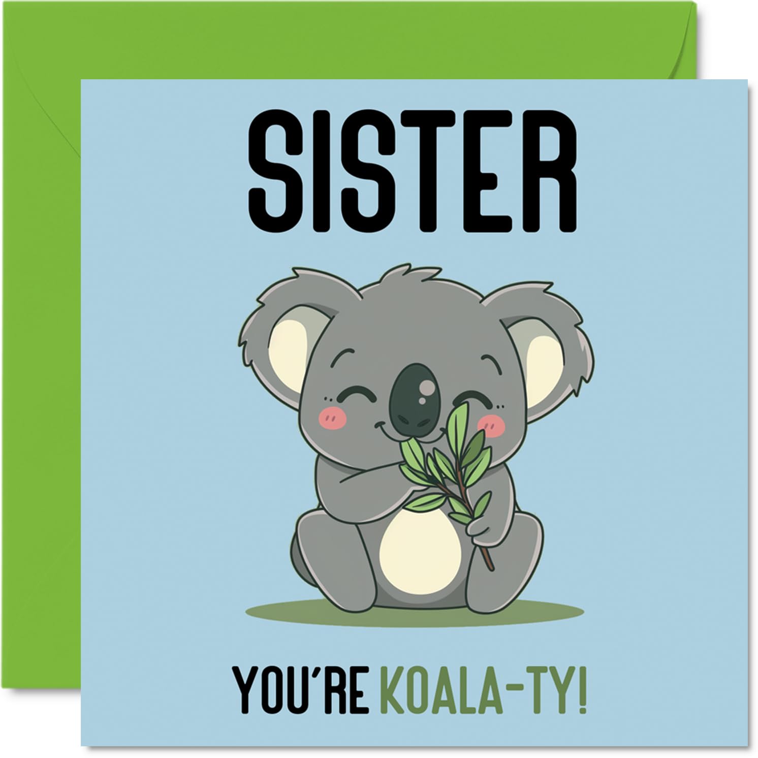 Birthday Cards for Sister - Koala-Ty - Funny Happy Birthday Card for Sister from Brother, Sibling Gifts, 145mm Joke Greeting Cards Women Her