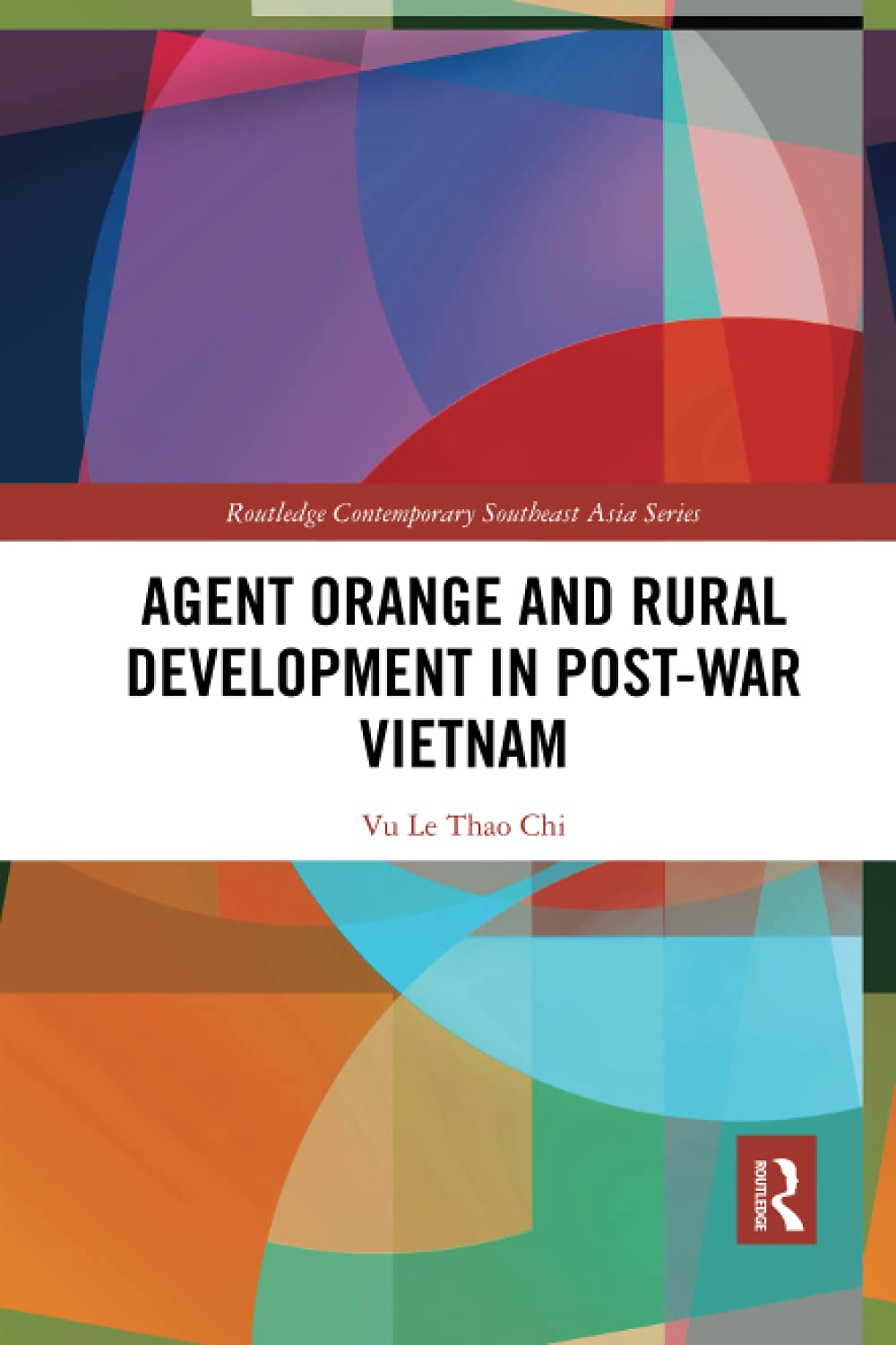 Agent Orange and Rural Development in Post-war Vietnam