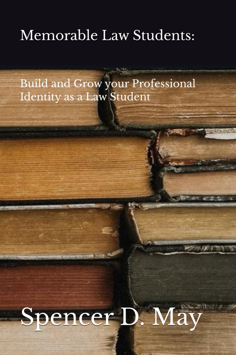 Memorable Law Students:: Build & Grow your Professional Identity as a Law Student