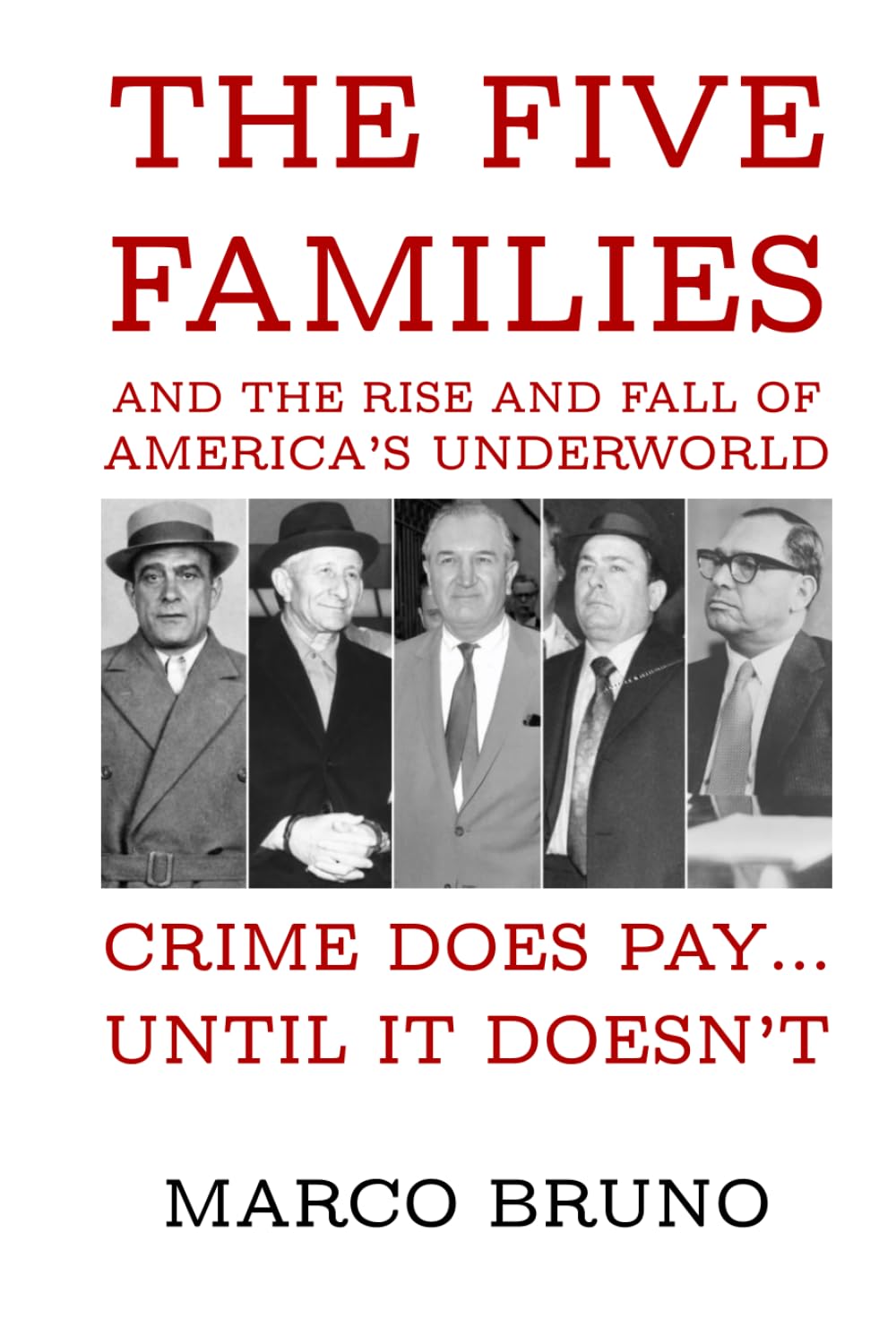 Crime Does Pay… Until It Doesn’t: The Five Families and the Rise and Fall of America’s Underworld