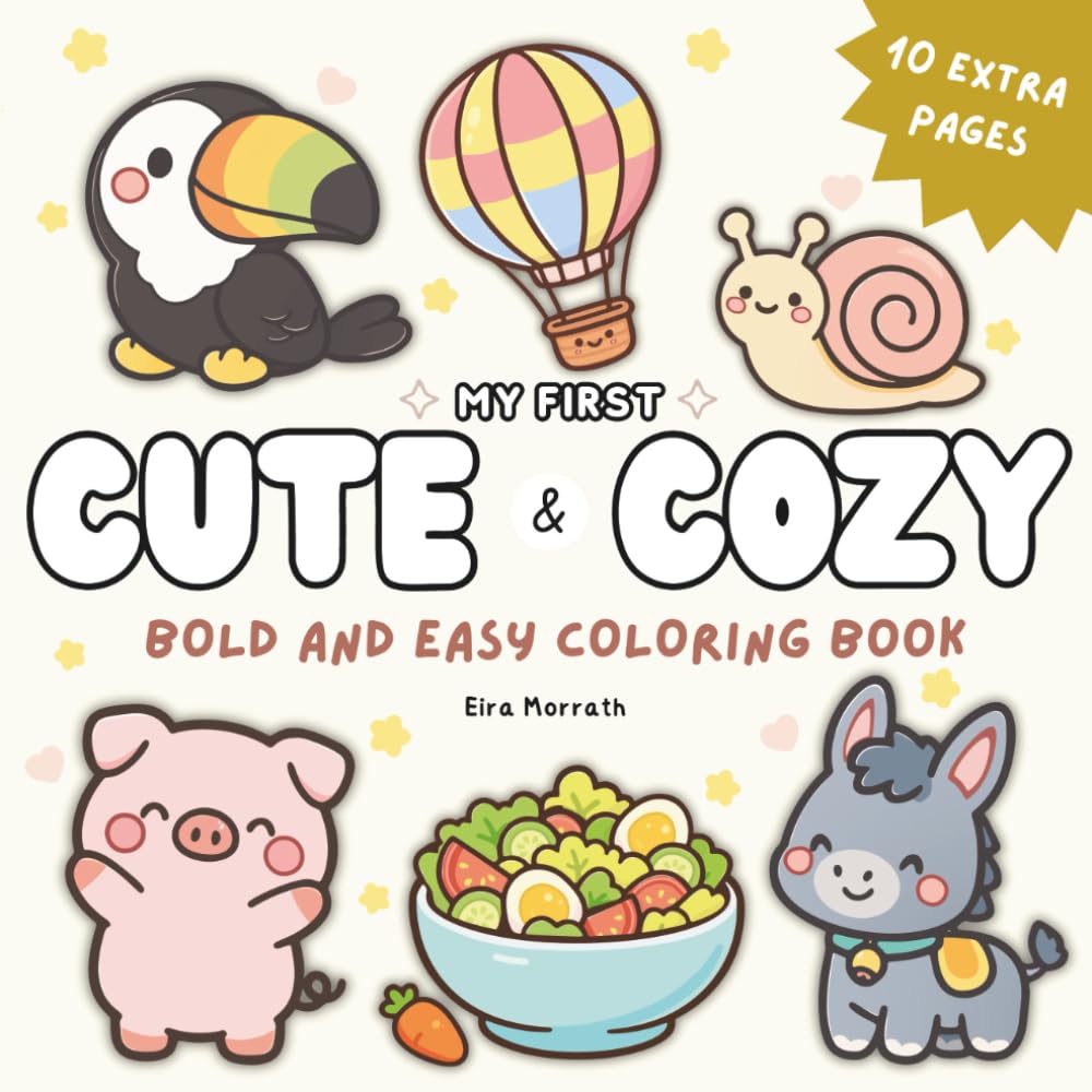 My first Cute and Cozy: Coloring Book for Adults and Kids, with Simple and Big Designs (Bold & Easy Coloring)