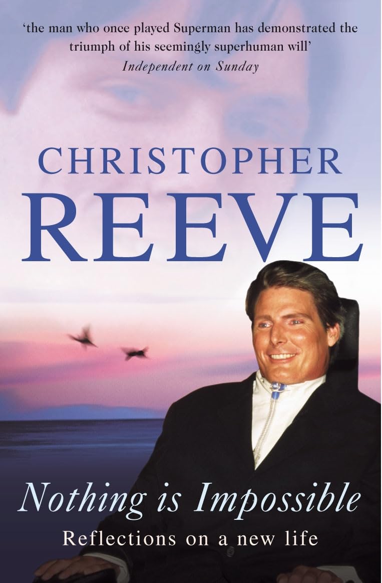Nothing Is Impossible: Reflections on a New Life By Christopher .9780099446590