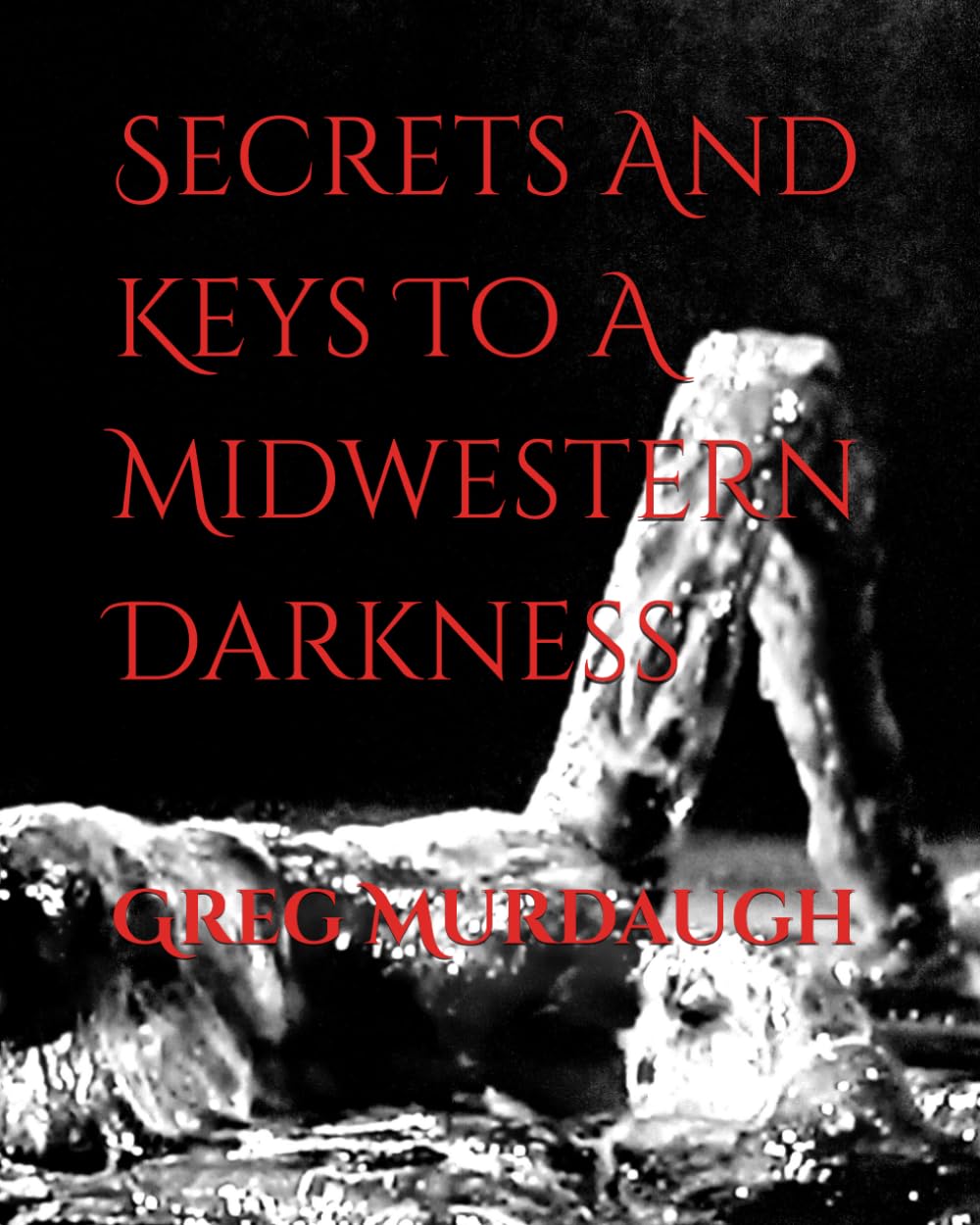 Secrets And Keys To A Midwestern Darkness