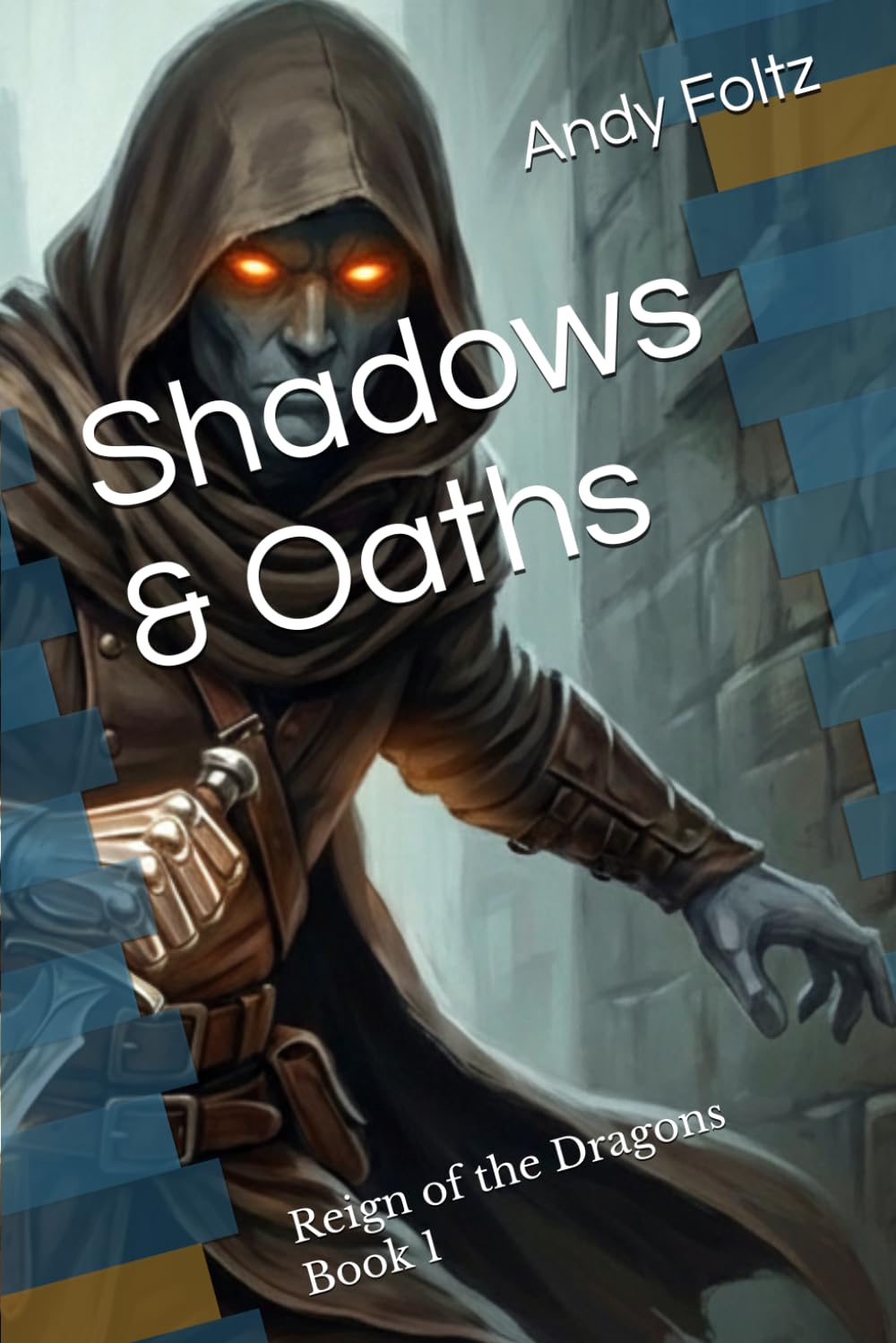 Shadows & Oaths: Reign of the Dragons Book 1