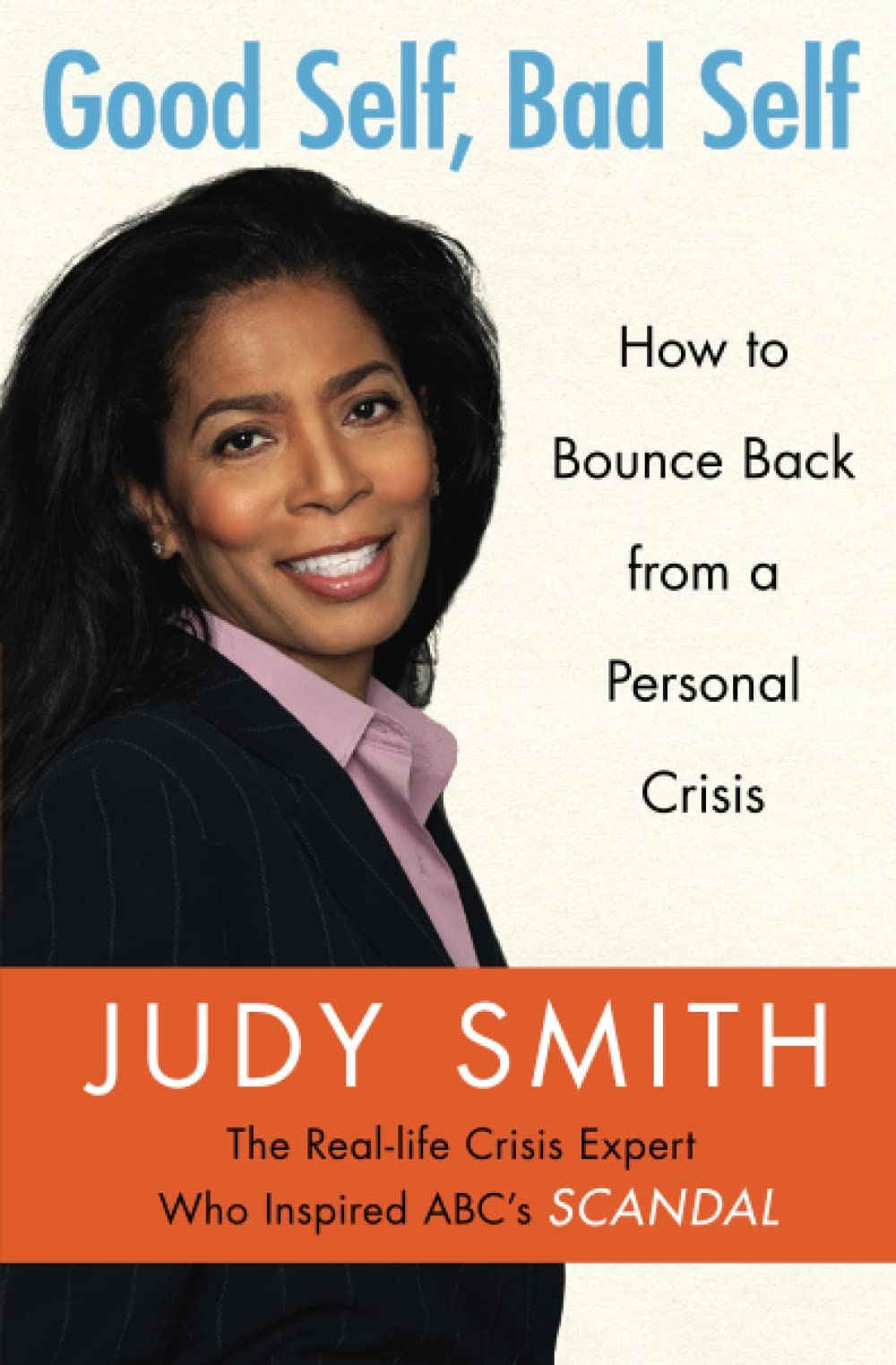 Good Self, Bad Self: How to Bounce Back from a Personal Crisis