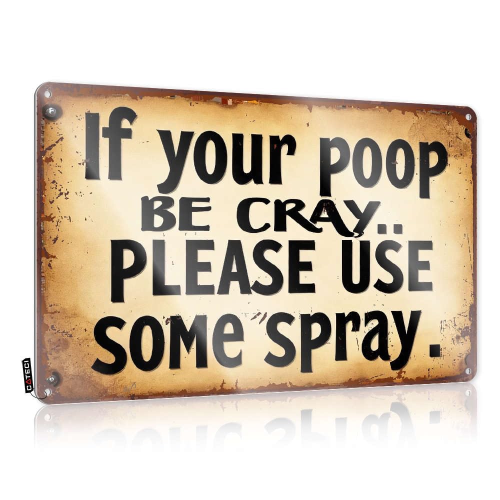 Tinsign Letters Decoration | If Your Poop Be Cray, Please Use Some Spray. Classic For Premises Living Room(30X40CM)