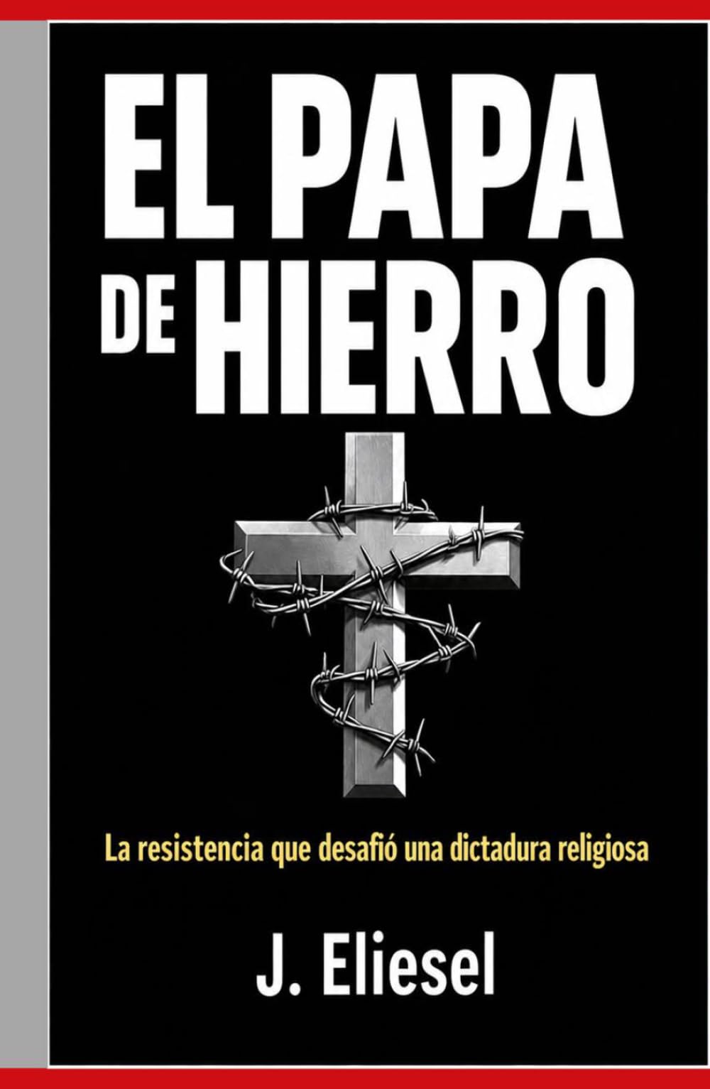 EL PAPA DE HIERRO: Una novela de resistencia y terror bajo el último imperio (La Risa de los Condenados)