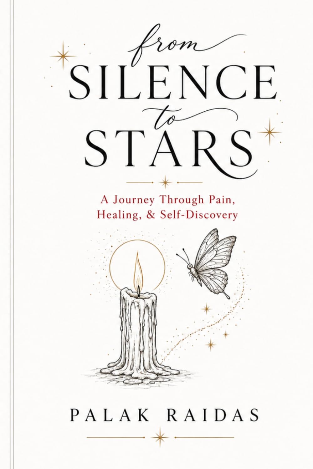 From silence to stars: A journey through pain, healing, & self discovery