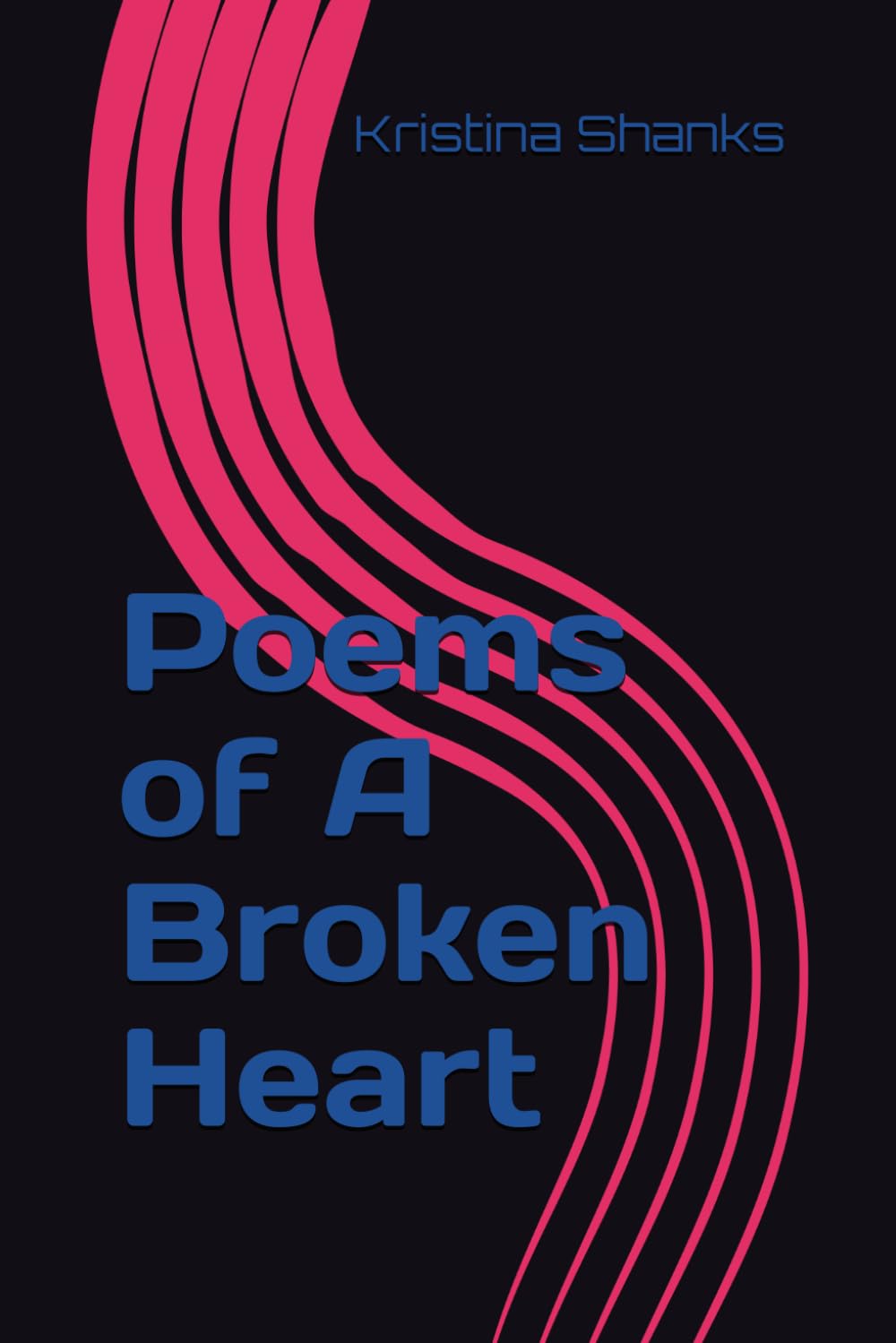 Poems of A Broken Heart