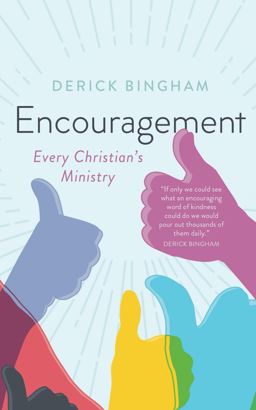 Encouragement: Every Christian's Ministry