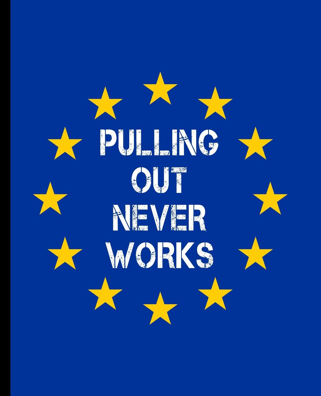 Pulling Out Never Works: A Composition Book For a UK Native