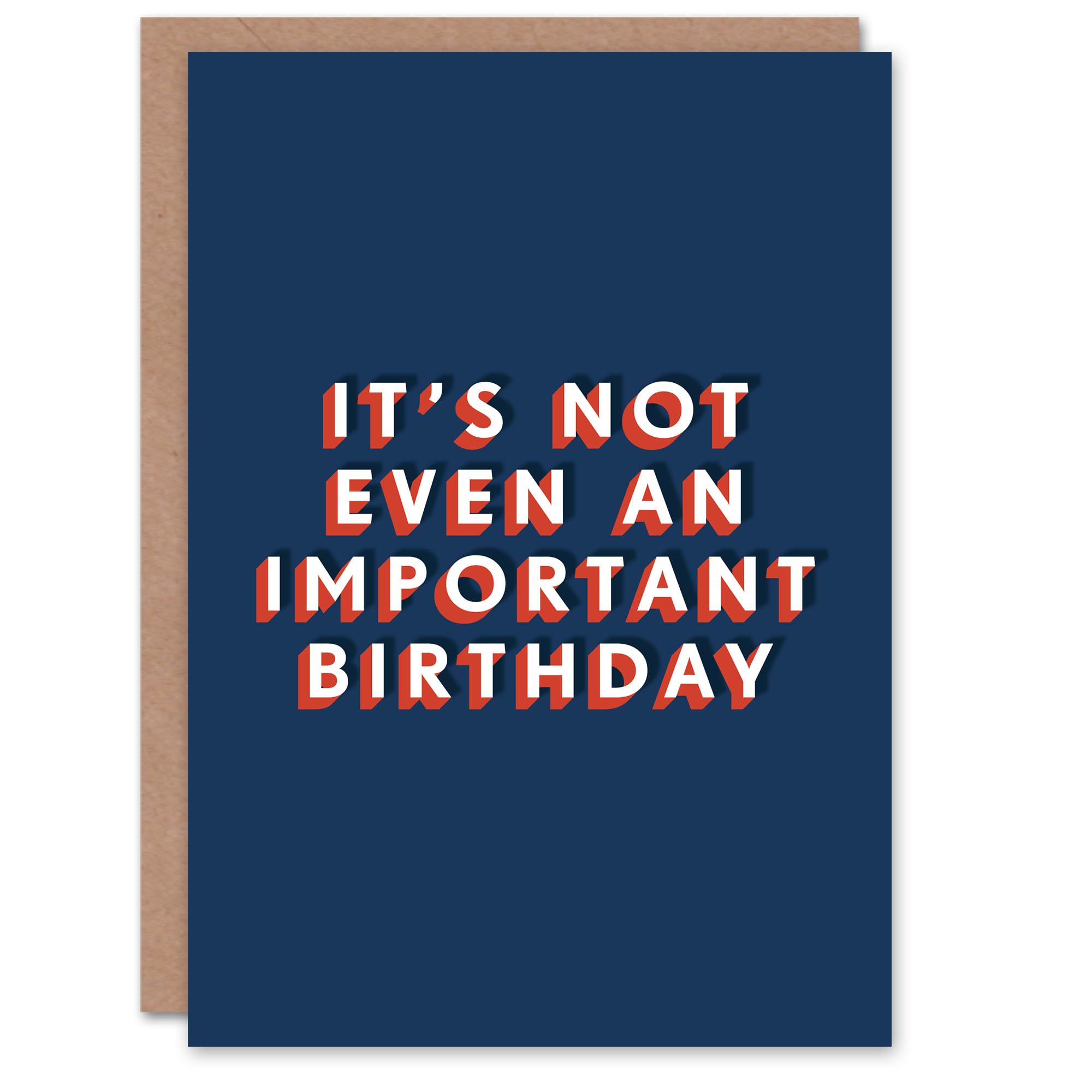 Artery8 It's Not Even An Important One Funny Cheeky For Him Birthday Card