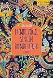 schlatterer  FREMDE VÖGEL SINGEN FREMDE LIEDER