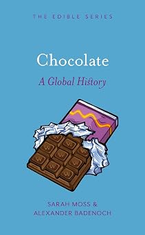 Chocolate A Global History Edible
