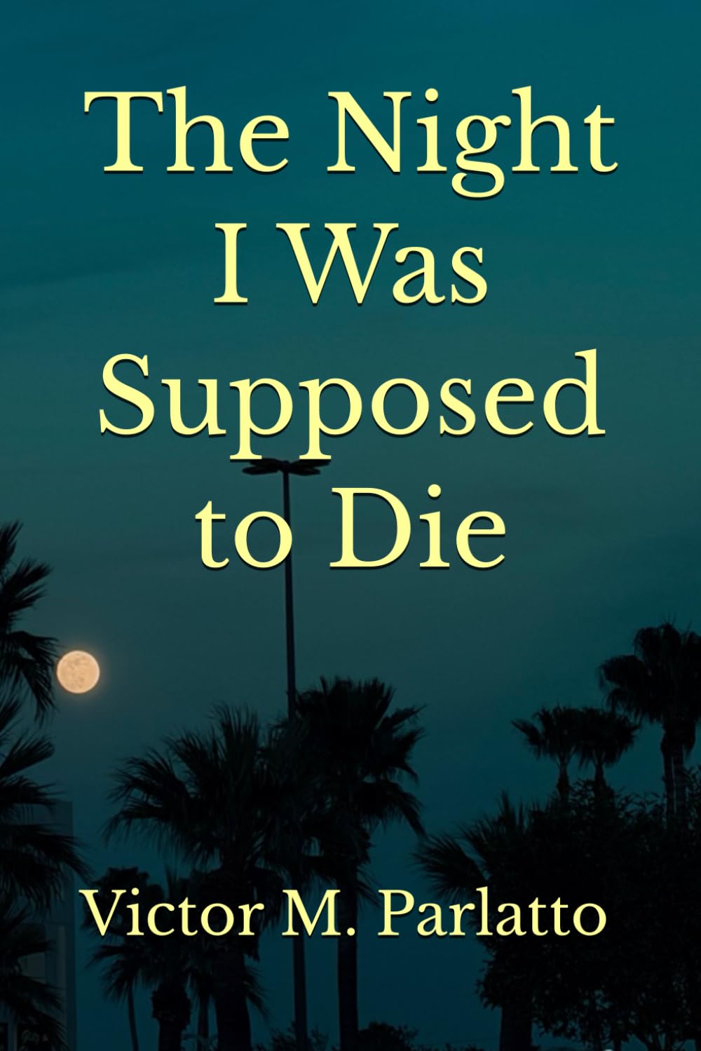The Night I Was Supposed to Die
