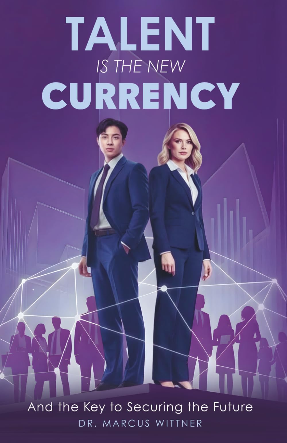 Talent Is the New Currency and the Key to Securing the Future