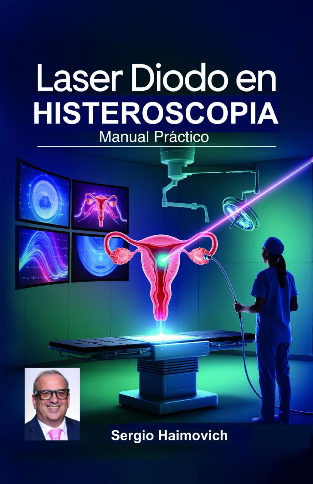 LÁSER DIODO EN HISTEROSCOPIA: Manual práctico