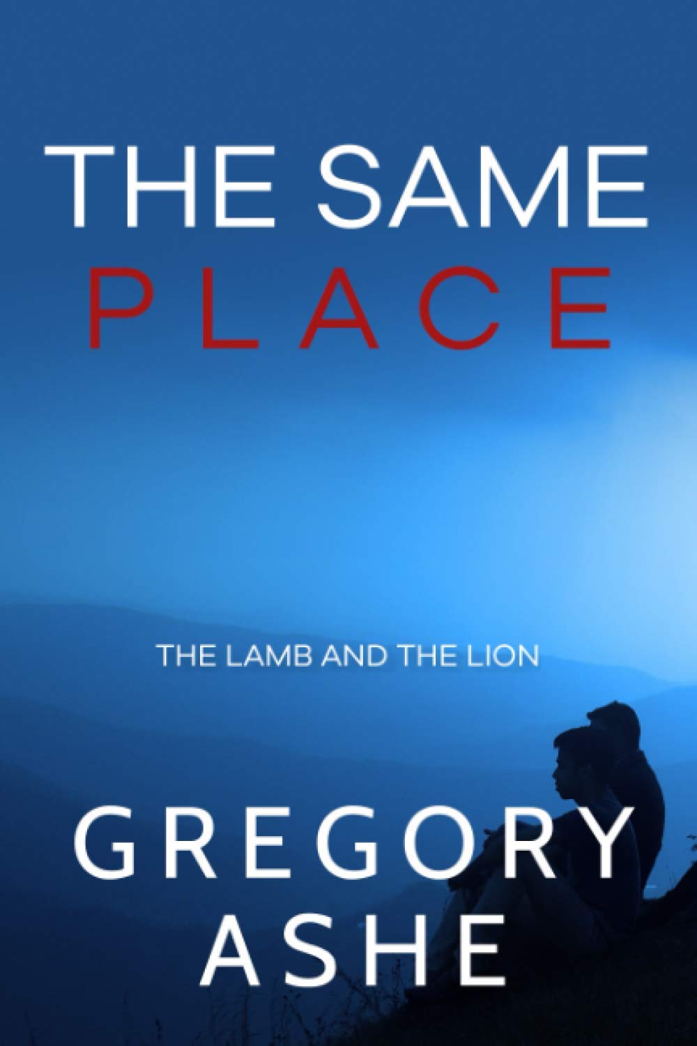 The Same Place: 2 (The Lamb and the Lion)