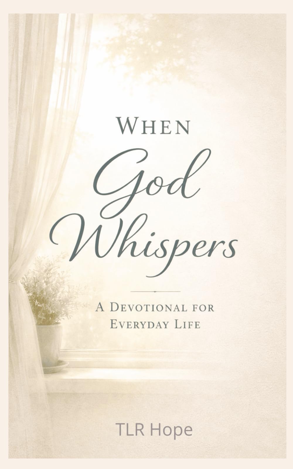 When God Whispers: A Devotional for Everyday Life