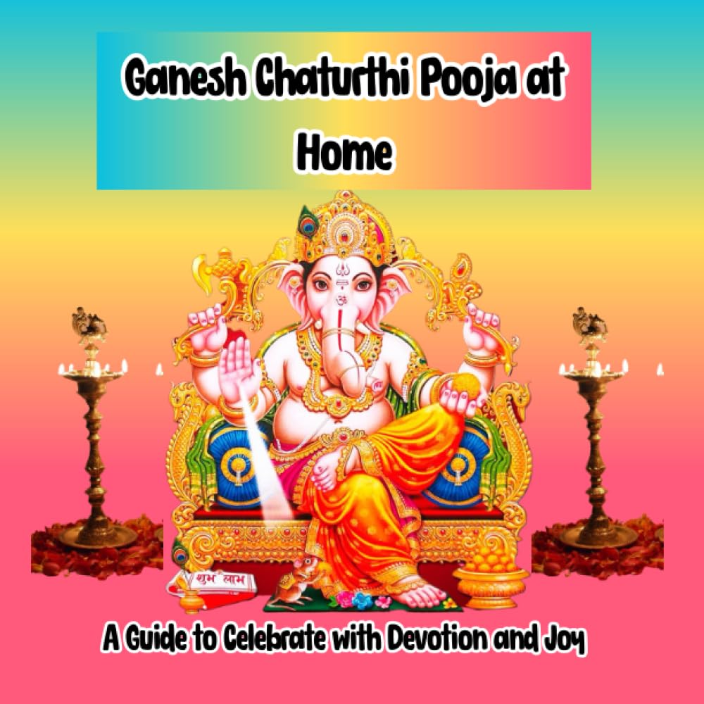 Ganesh Chaturthi Pooja at Home: A Guide to Celebrate with Devotion and Joy, Ganesh: Removing the Obstacles, Method of Worshipping Lord Ganesha, Festivals Of India Ganesh Chaturthi