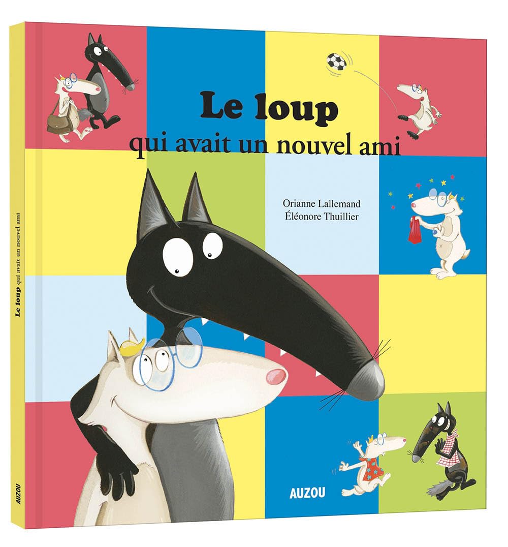 LE LOUP QUI AVAIT UN NOUVEL AMI (FRANCES)