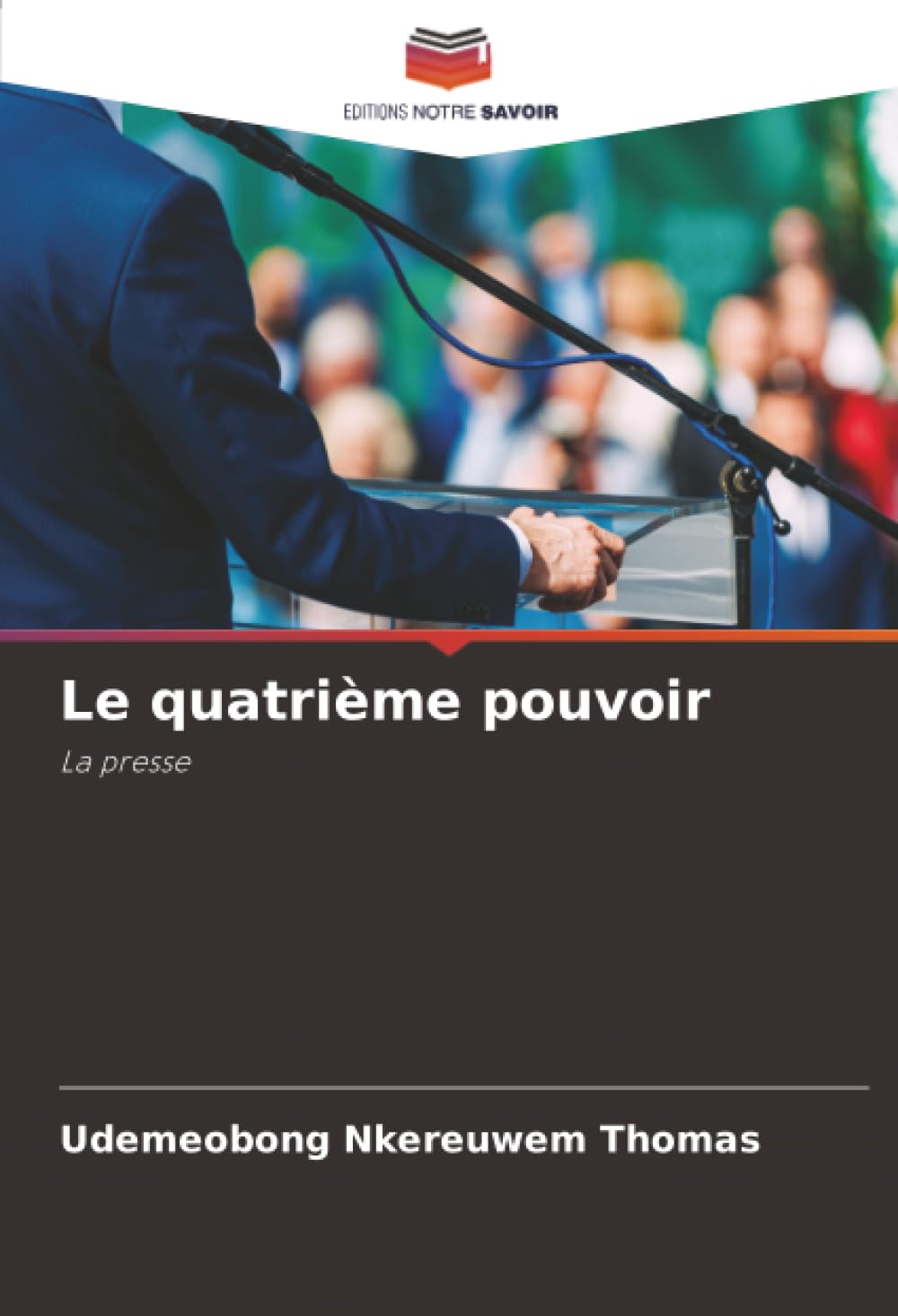 Le quatrième pouvoir: La presse