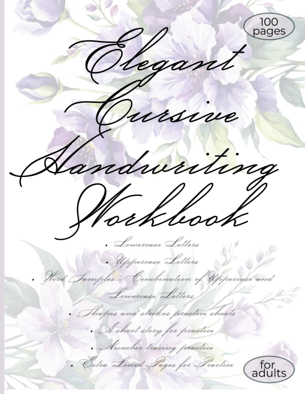 Elegant Cursive Handwriting Practice for Adults: A Cursive Workbook for Adult Penmanship, Cursive Letter Tracing Workbook: Modern Calligraphy & Hand Lettering for Beginners
