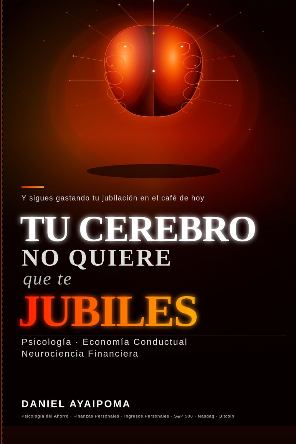 TU CEREBRO NO QUIERE QUE TE JUBILES: Y sigues gastando tu jubilación en el café de hoy