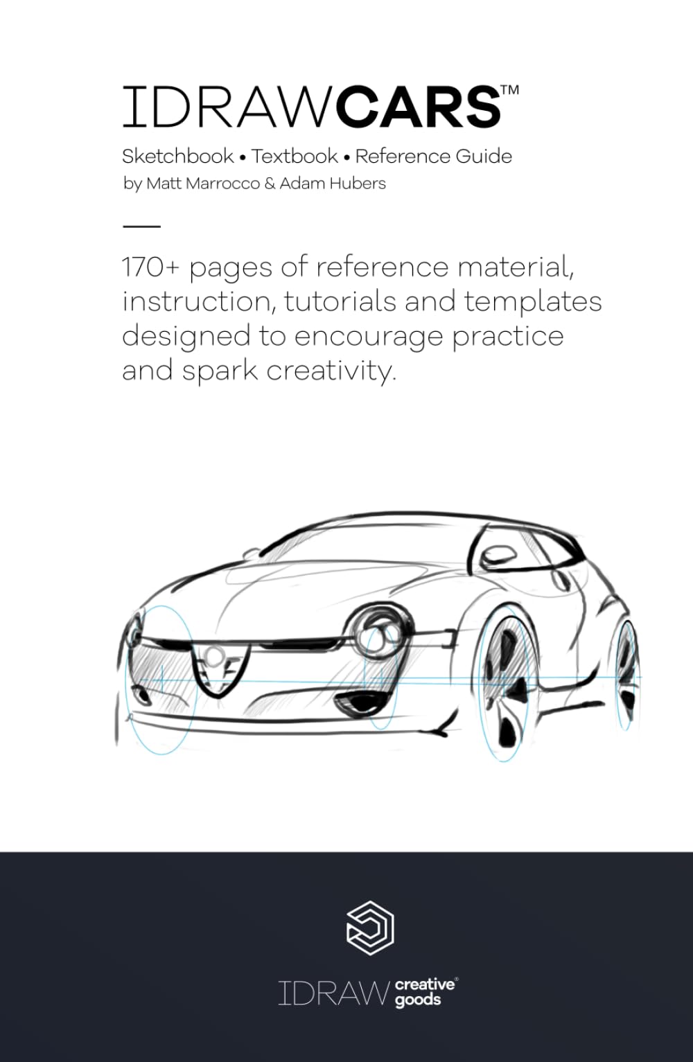 I DRAW CARS: Sketchbook & Reference Guide