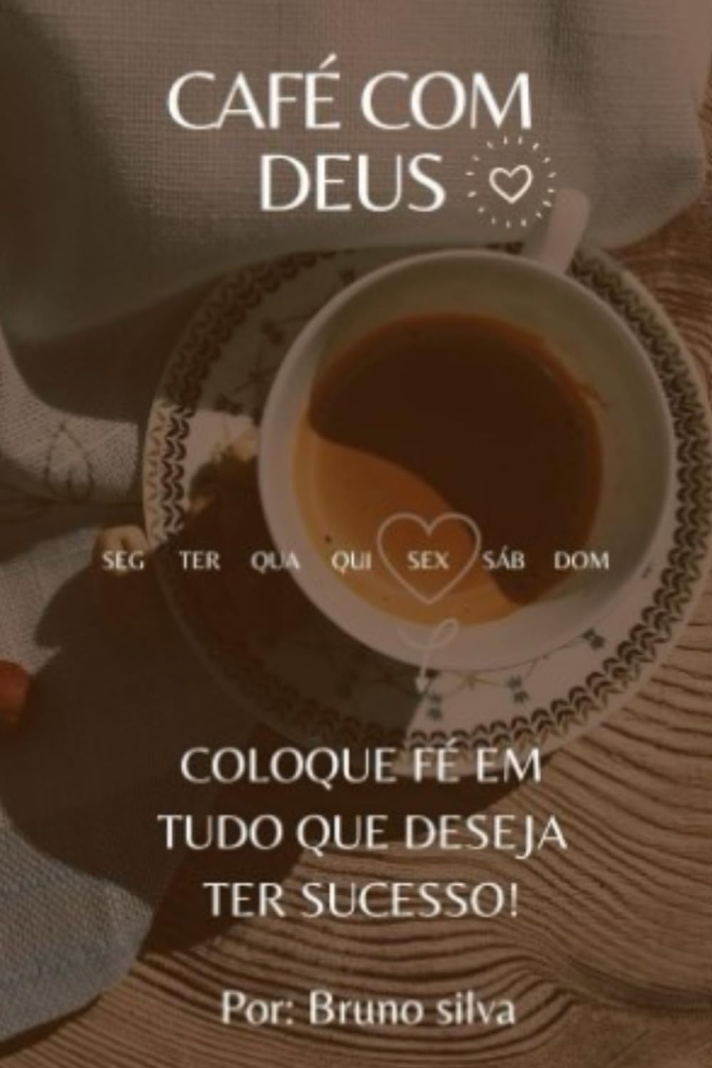 Café com Deus: 2 (Tudo com teu Criador)