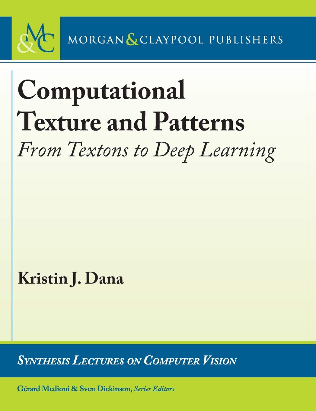 Buy Computational Texture and Patterns: From Textons to Deep Learning (Synthesis Lectures on Computer Vision) — BookShops.in
