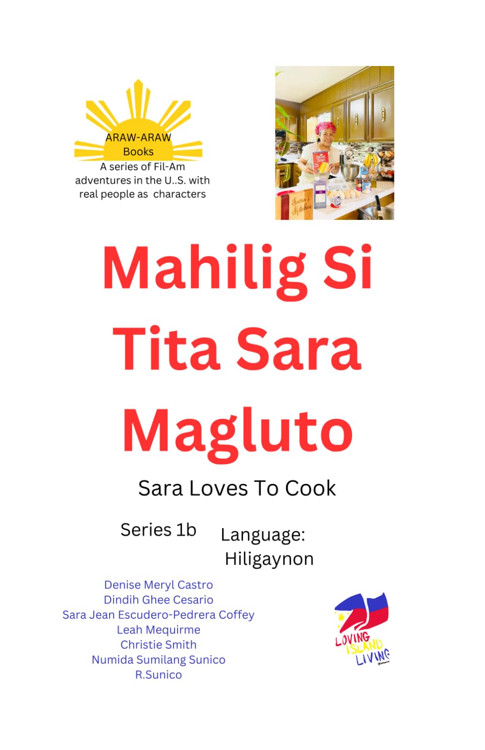 Mahilig Magluto Si Tiyay Sara - Sara Loves to Cook: Series 1b Language: Hiligaynon (ARAW-ARAW Books)