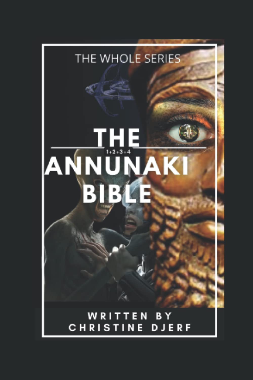 The Annunaki Bible: The Whole Series