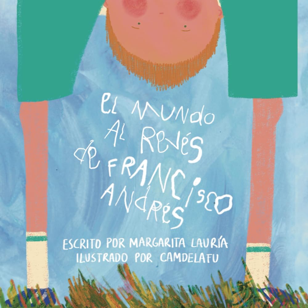 El Mundo al Revés de Francisco Andrés