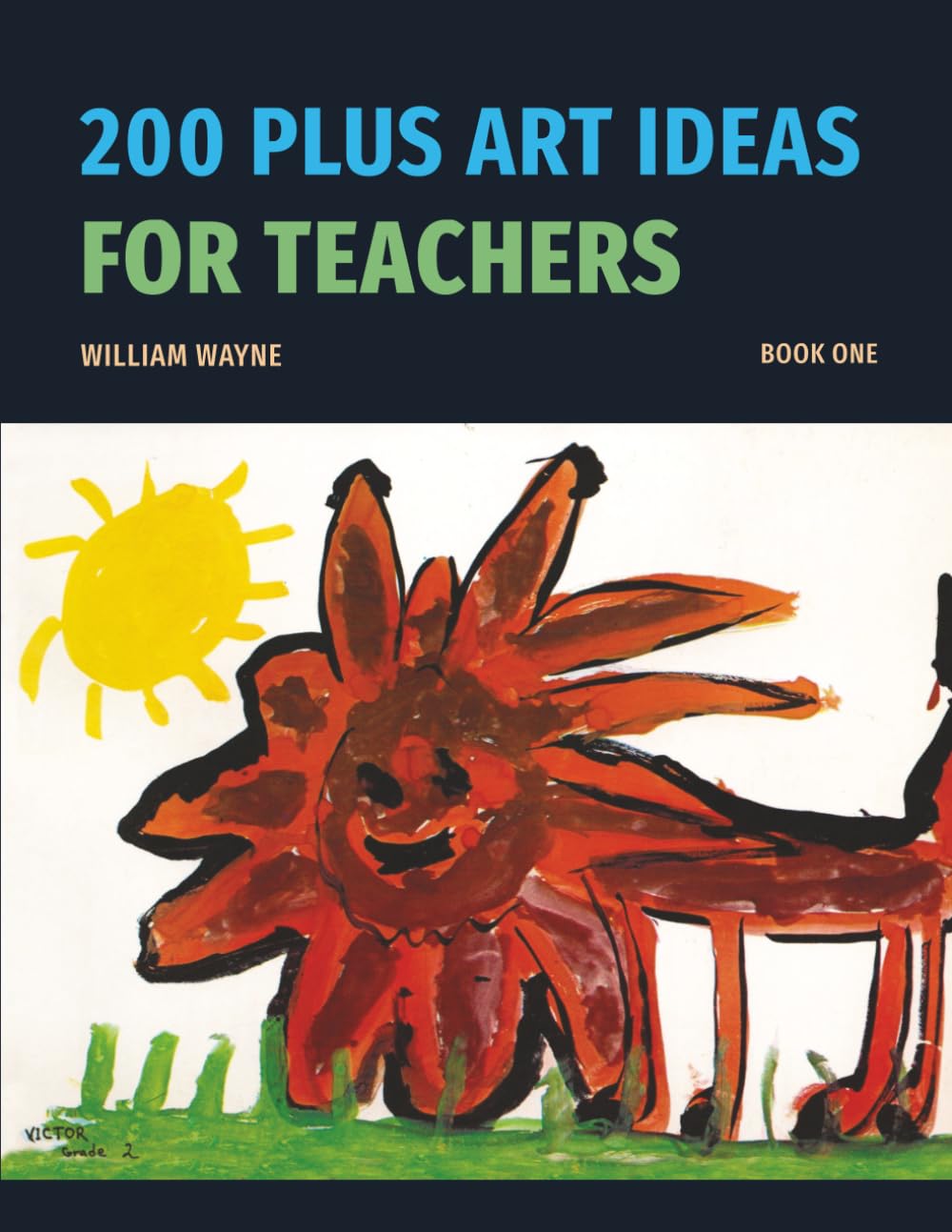 200 Plus Art Ideas For Teachers      Paperback – February 26, 2026