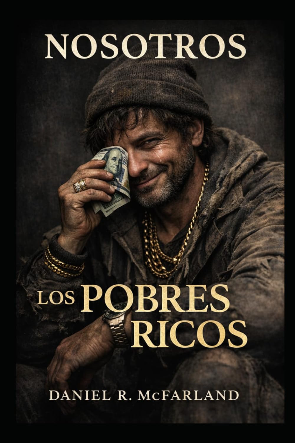 Nosotros, los pobres ricos: Por qué las historias de éxito no son como te las contaron