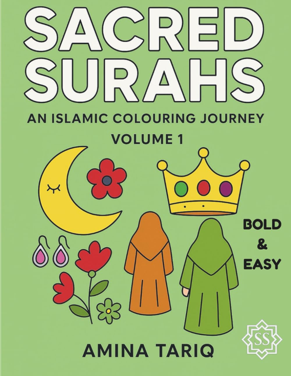 Super Simple Sacred Surahs: An Islamic Colouring Journey