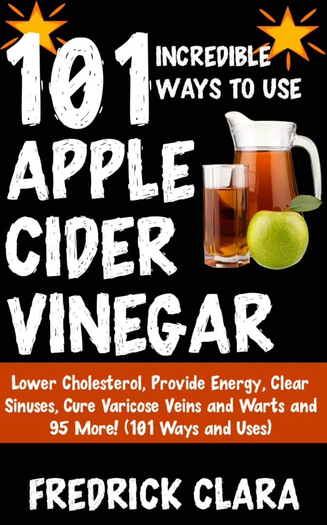 Buy 101 Incredible Ways to Use Apple Cider Vinegar Lower Cholesterol