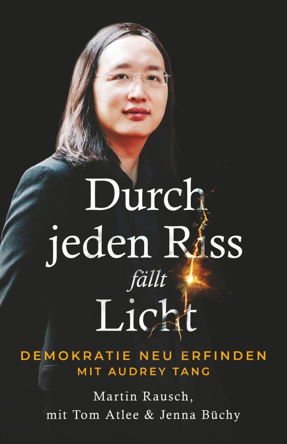 Durch jeden Riss fällt Licht: Demokratie neu erfinden mit Audrey Tang