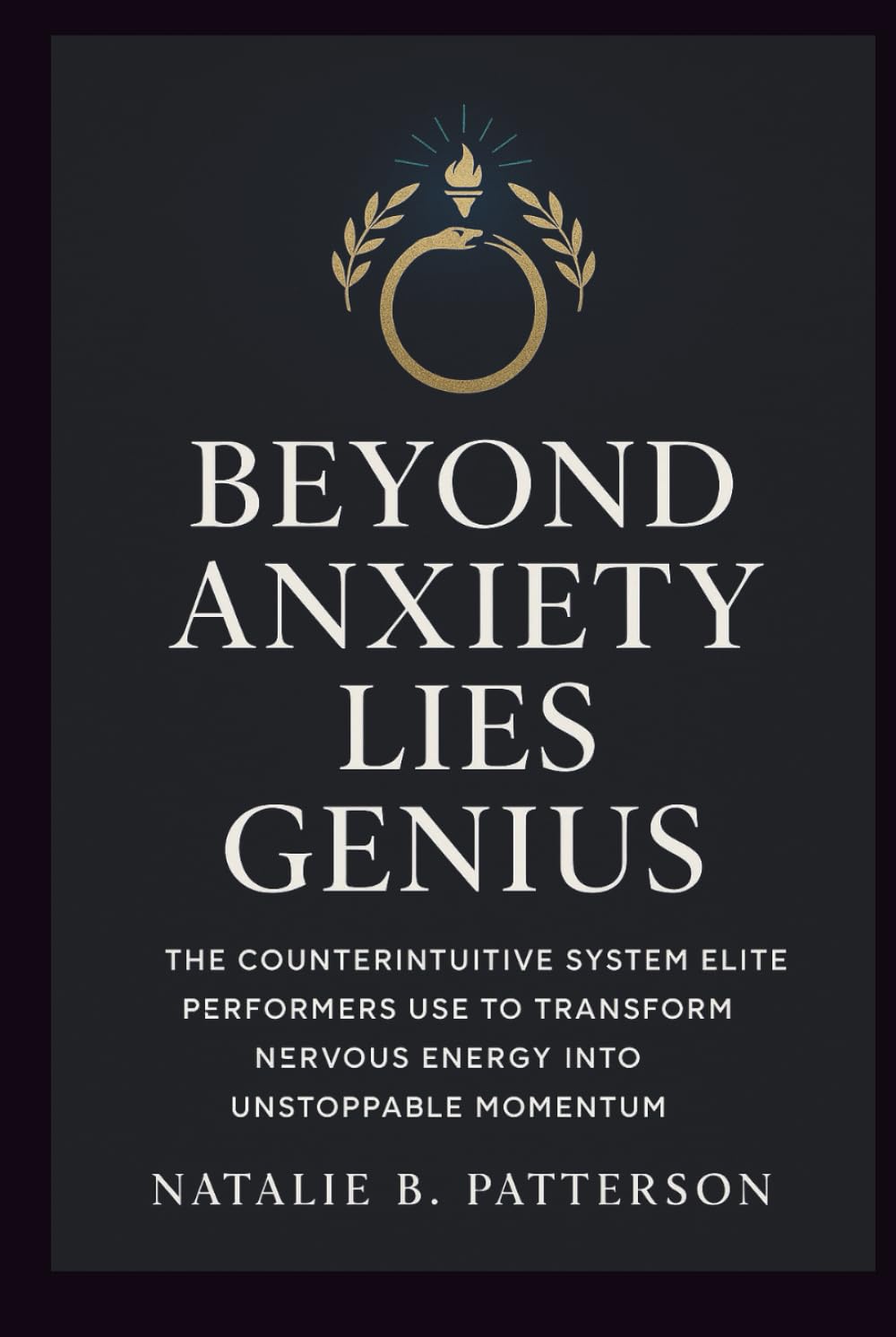 Beyond Anxiety Lies Genius: The Counterintuitive System Elite Performers Use to Transform Nervous Energy Into Unstoppable Momentum