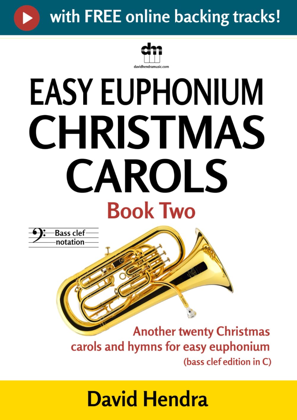 Easy Euphonium Christmas Carols - Book Two (bass clef): Another twenty traditional Christmas carols and hymns for easy euphonium (bass clef edition in C) (easy euphonium (bass clef) series)