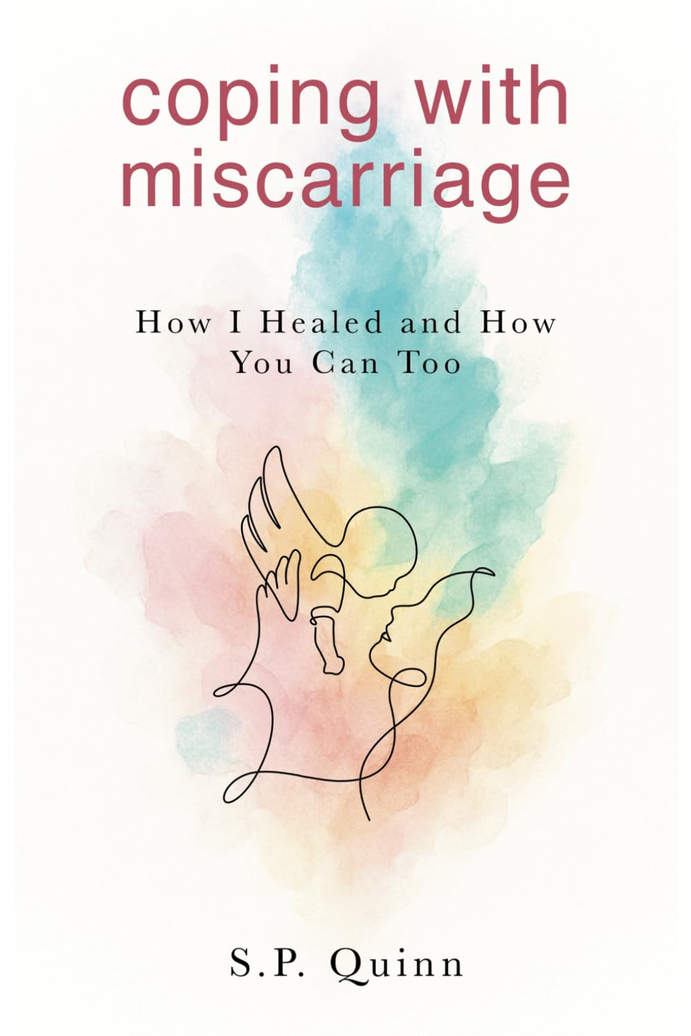 Coping with Miscarriage: How I Healed and How You Can Too