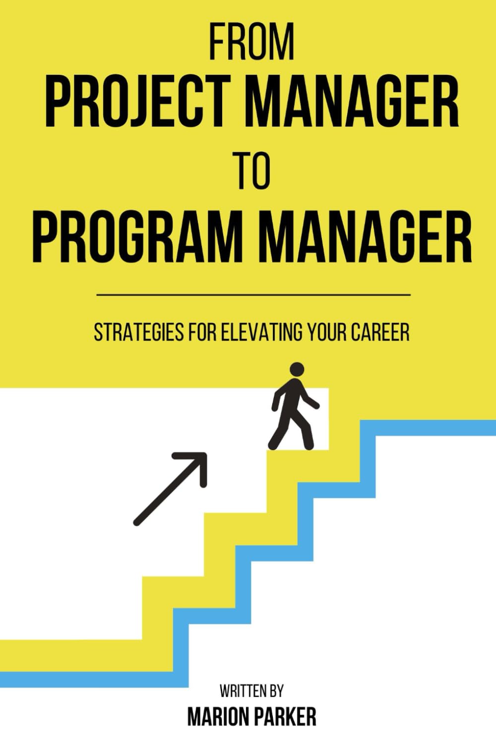 From Project Manager to Program Manager: Strategies for Elevating Your Career
