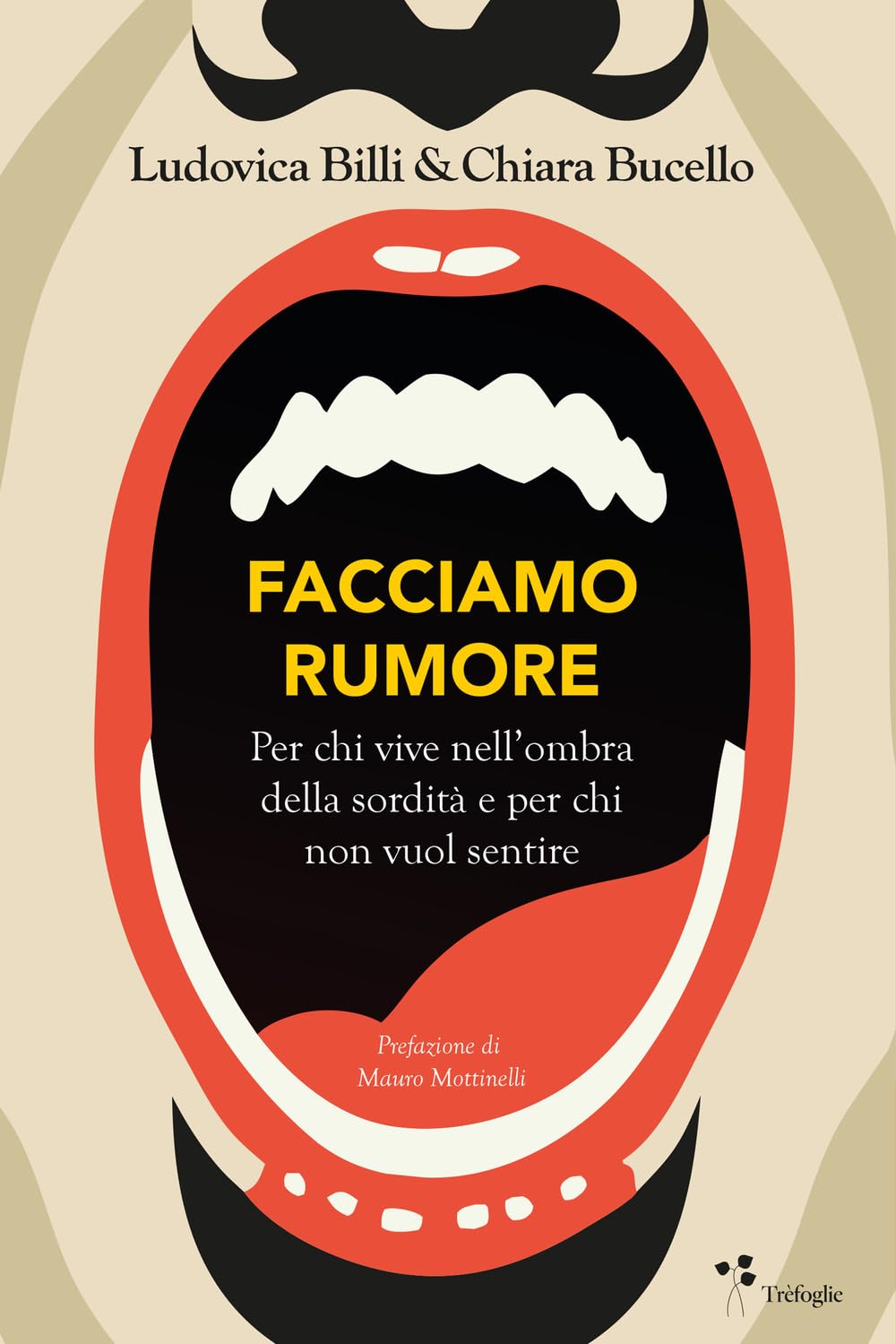Facciamo Rumore. Per Chi Vive Nell'ombra Della Sordità E Per Chi Non Vuol Sentire - 4